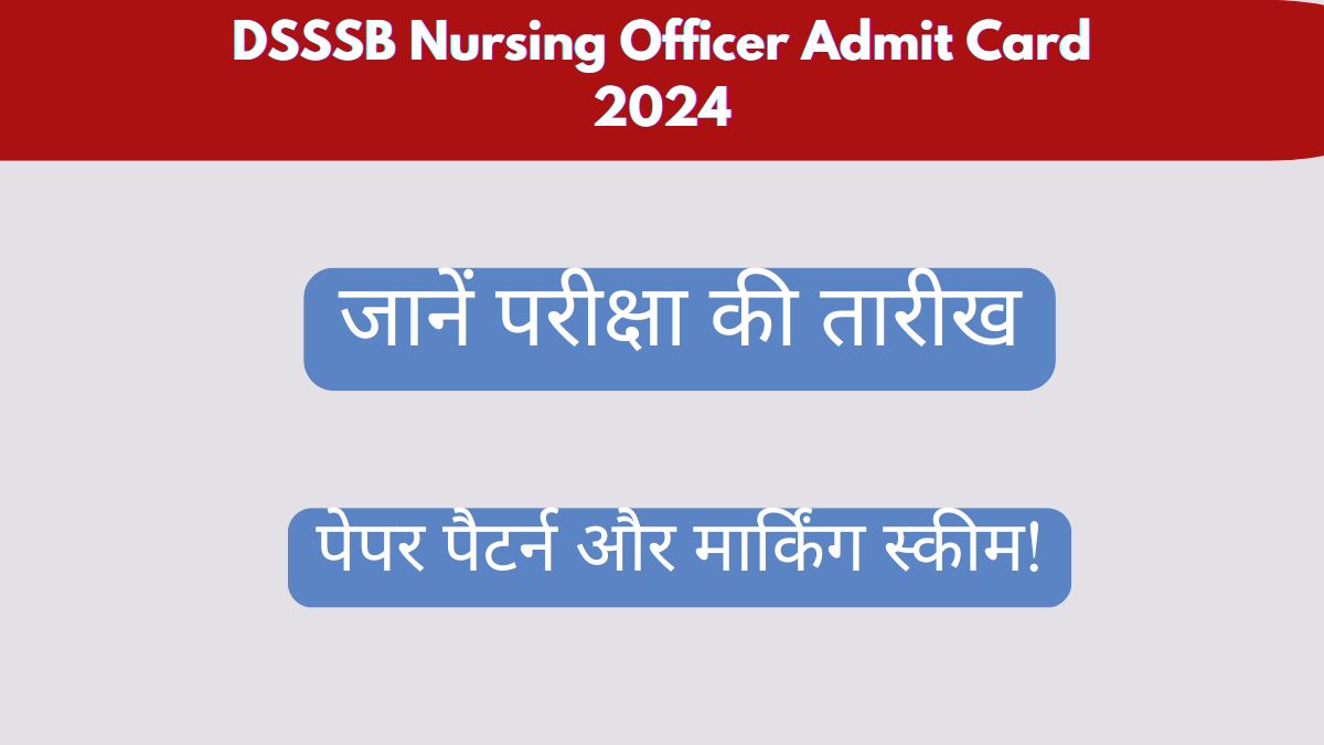 DSSSB Nursing Officer Admit Card 2024